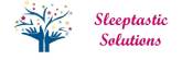 Sleeptastic Solutions